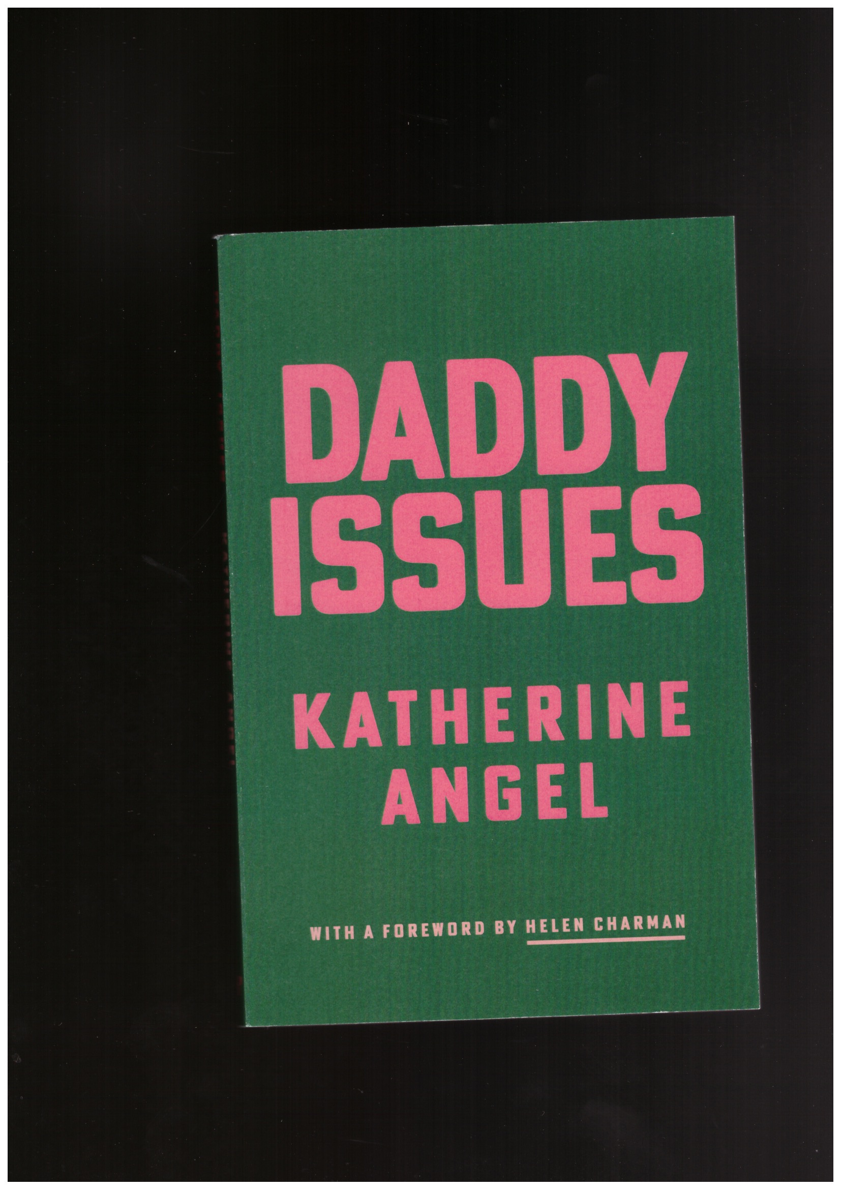 ANGEL, Katherine - Daddy Issues [New edition]